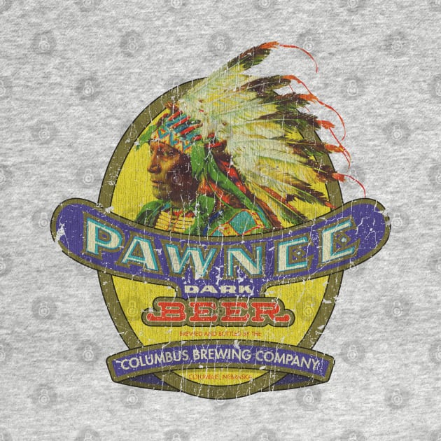 Pawnee Dark Beer 1933 by JCD666